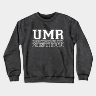 Universidad del Mundo Real Crewneck Sweatshirt